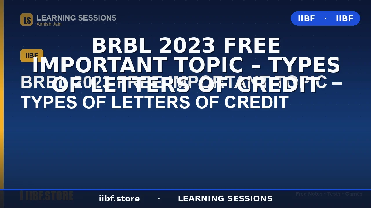 Types of Letters of Credit (LC): The Complete 2026 Guide for CAIIB BRBL