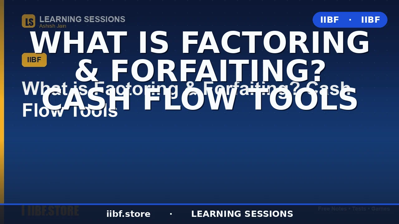 Factoring and Forfaiting: The Complete 2026 Guide for JAIIB & CAIIB