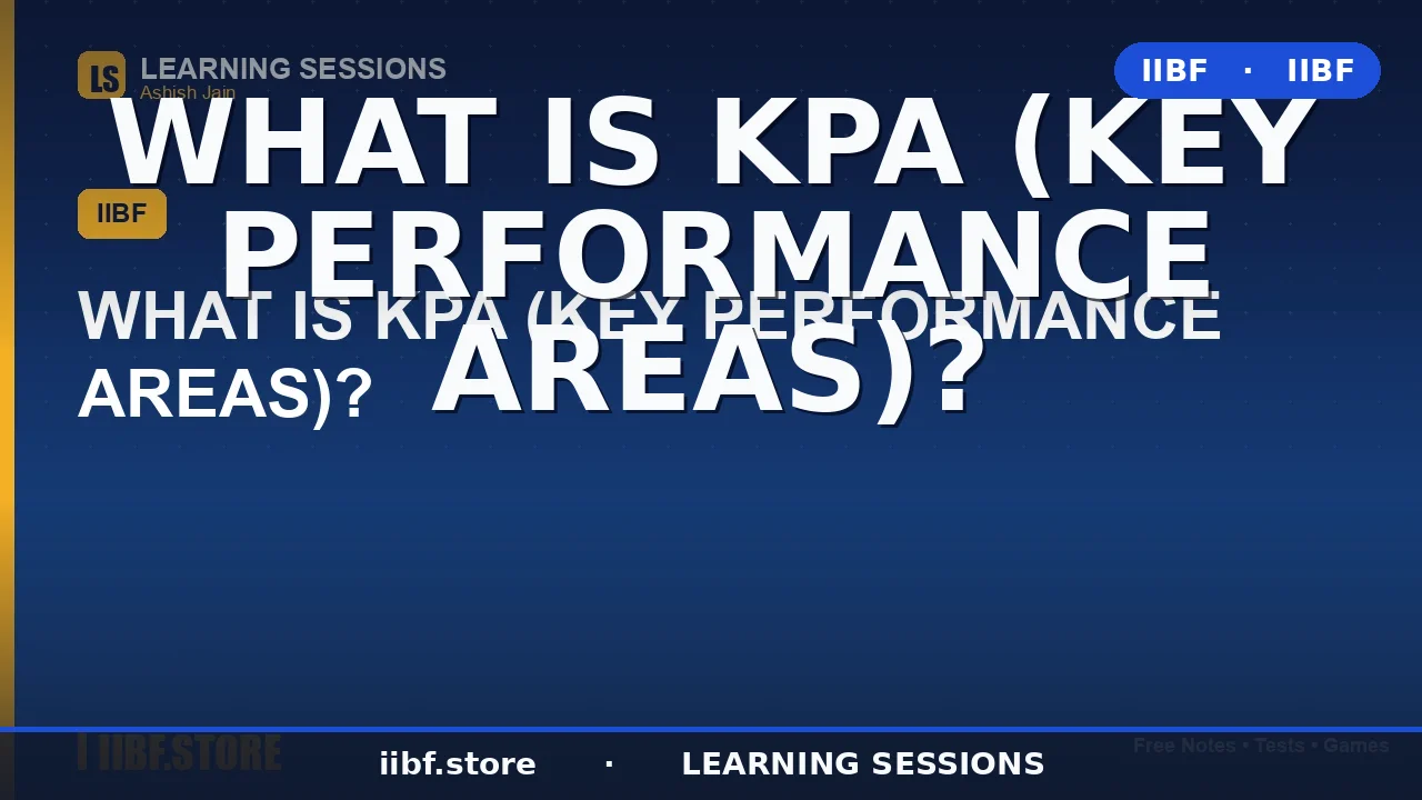 What Is KPA in HRM? Key Performance Areas Explained for CAIIB 2026