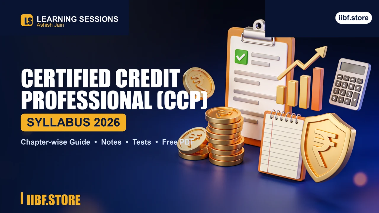 Certified Credit Professional (CCP) Syllabus 2026 – Chapter-Wise Guide, Notes, Tests + Free PDF