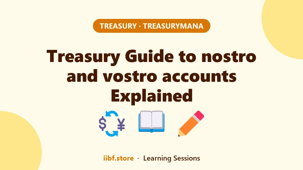 Treasury Guide to nostro and vostro accounts Explained