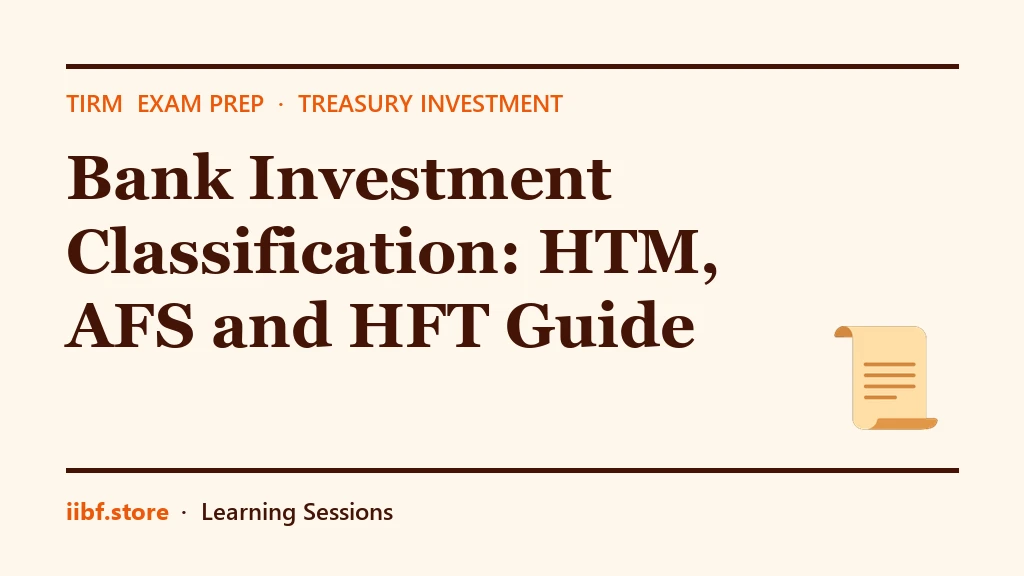Bank Investment Classification: HTM, AFS and HFT Guide