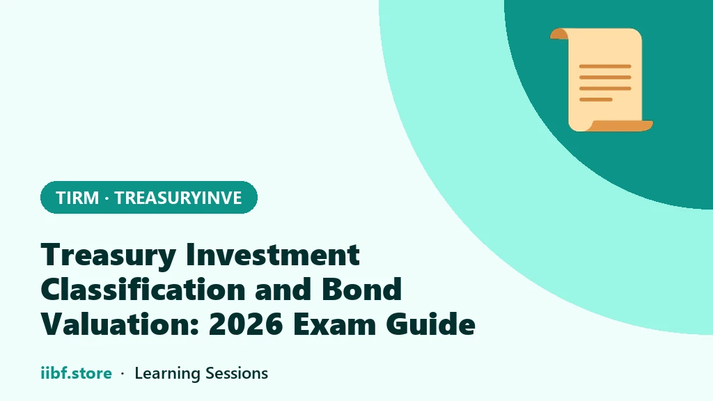 Treasury Investment Classification and Bond Valuation: 2026 Exam Guide
