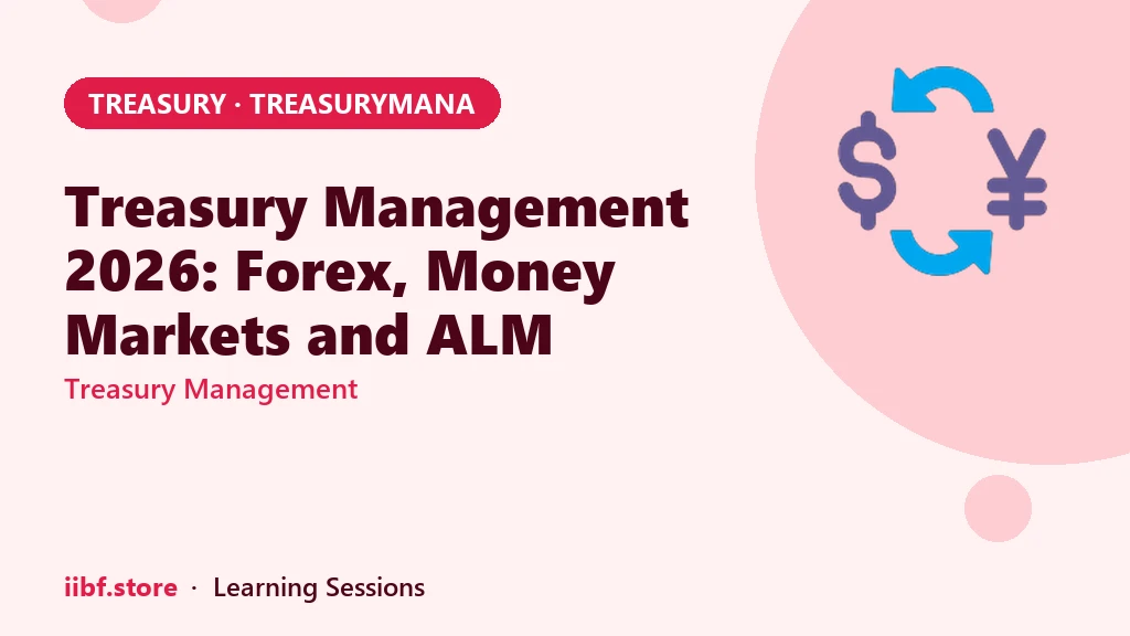 Treasury Management 2026: Forex, Money Markets and ALM