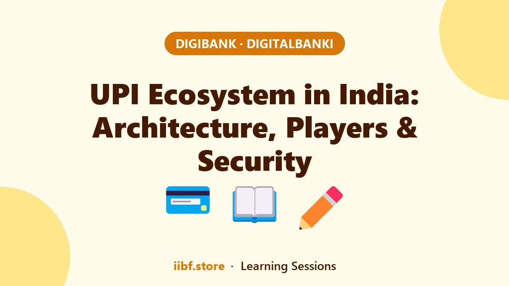 UPI Ecosystem in India: Architecture, Players & Security