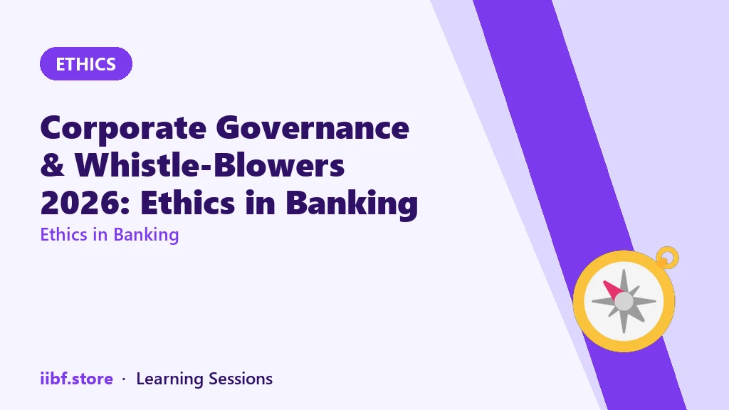Corporate Governance & Whistle-Blowers 2026: Ethics in Banking