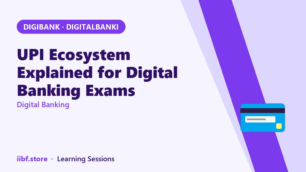UPI Ecosystem Explained for Digital Banking Exams