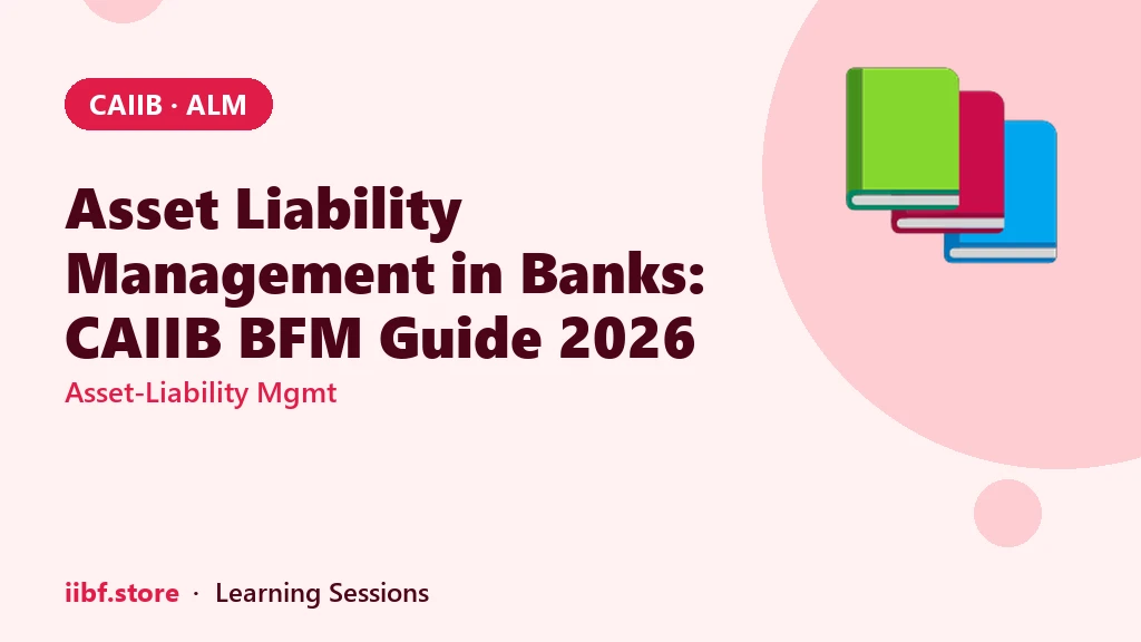 Asset Liability Management in Banks: CAIIB BFM Guide 2026