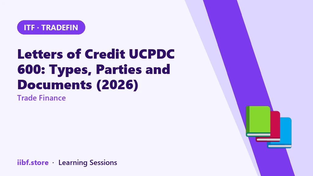 Letters of Credit UCPDC 600: Types, Parties and Documents (2026)
