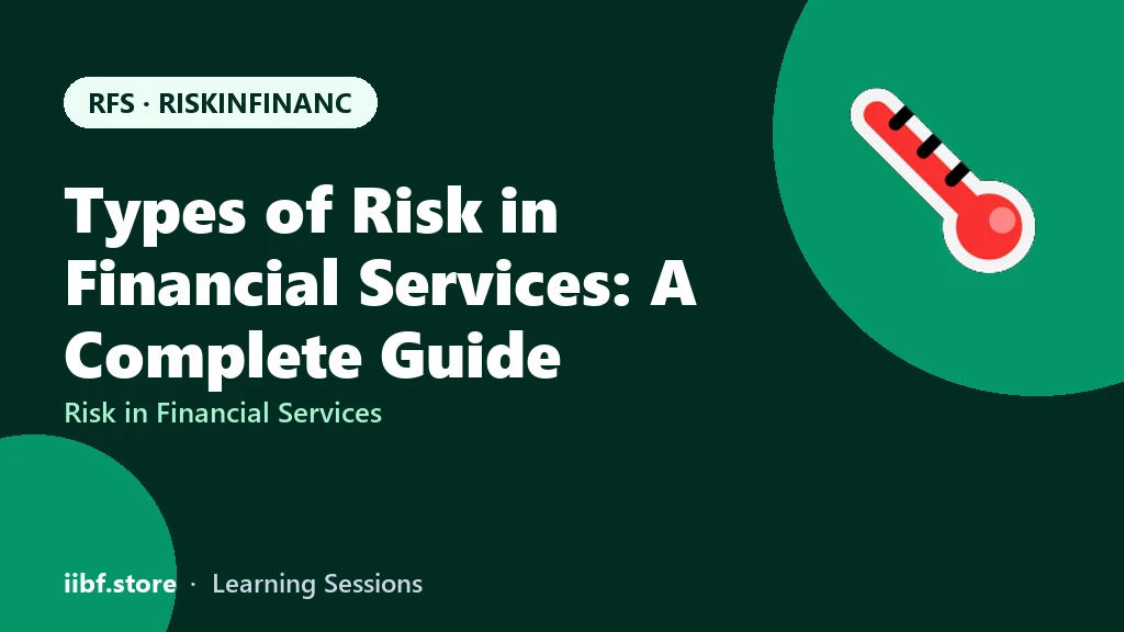 Types of Risk in Financial Services: A Complete Guide