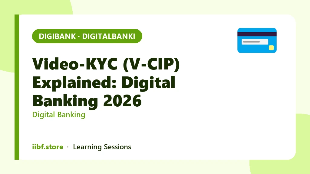 Video-KYC (V-CIP) Explained: Digital Banking 2026