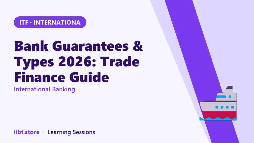 Bank Guarantees & Types 2026: Trade Finance Guide